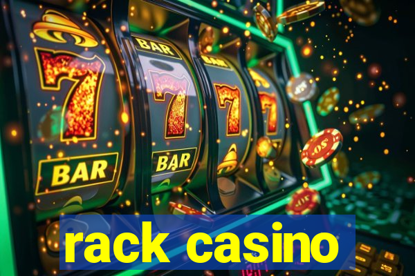 rack casino