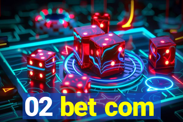 02 bet com