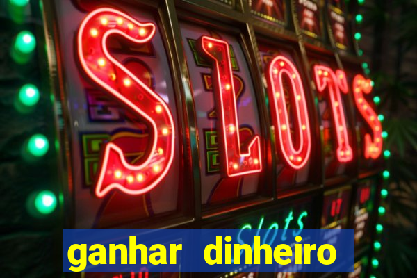 ganhar dinheiro jogando sem precisar depositar