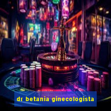 dr betania ginecologista