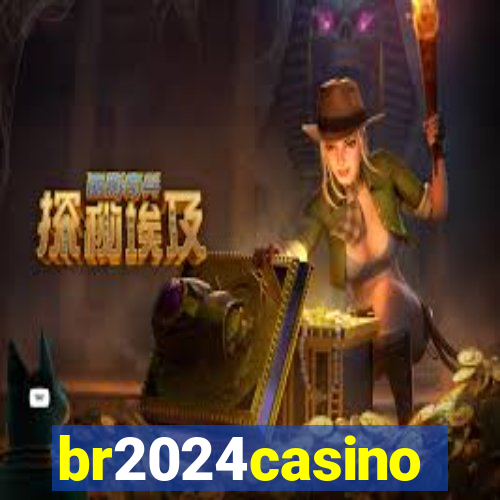 br2024casino