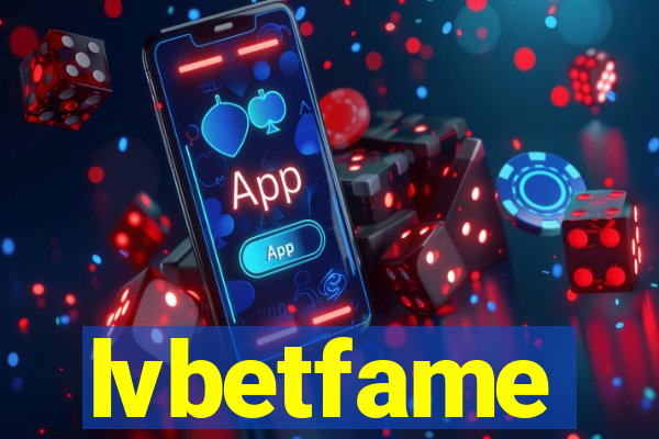 lvbetfame