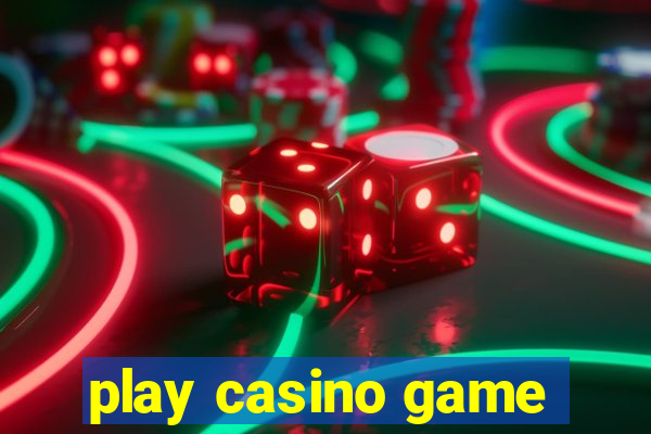 play casino game