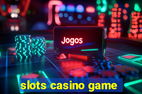 slots casino game