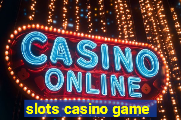 slots casino game