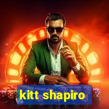 kitt shapiro