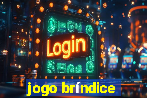 jogo bríndice