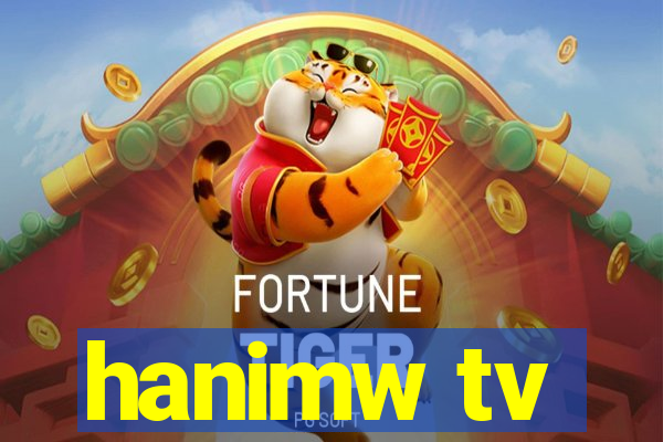 hanimw tv