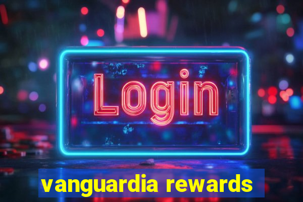 vanguardia rewards