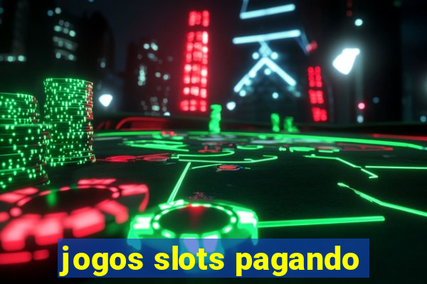 jogos slots pagando