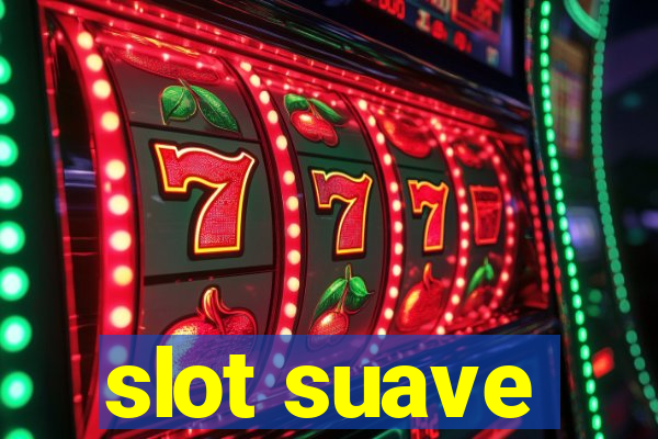 slot suave