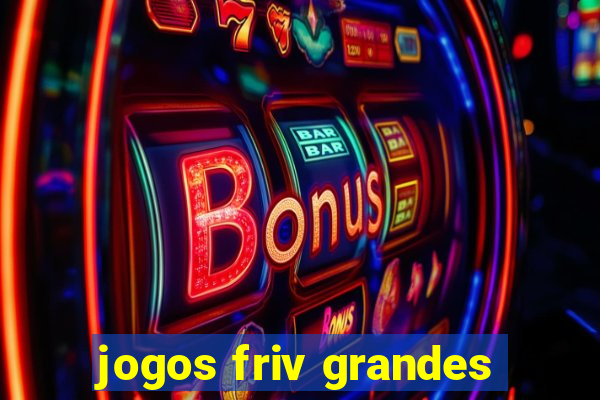 jogos friv grandes