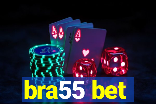 bra55 bet