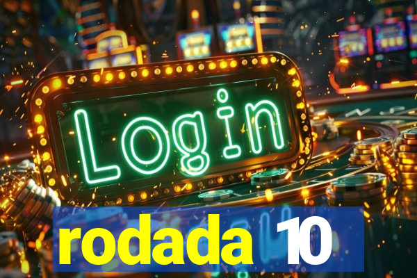 rodada 10