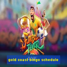 gold coast bingo schedule