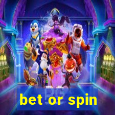 bet or spin