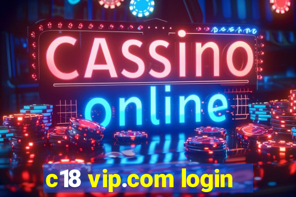 c18 vip.com login