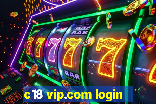 c18 vip.com login