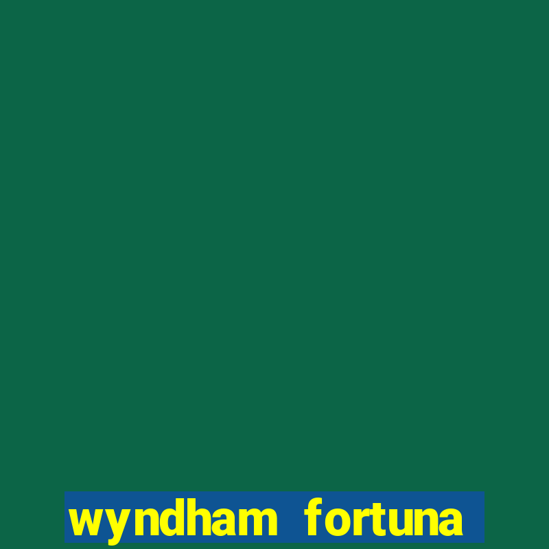 wyndham fortuna beach resort