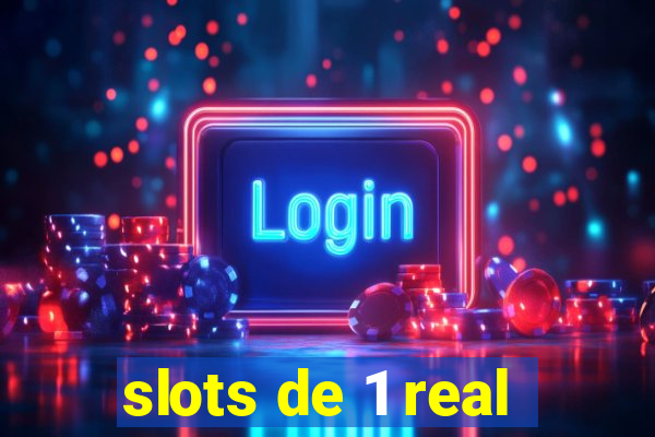 slots de 1 real