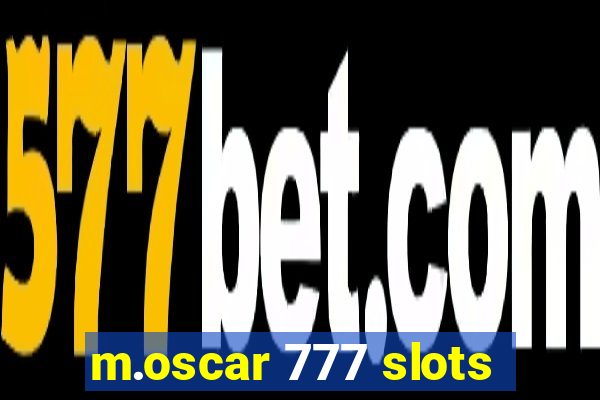 m.oscar 777 slots