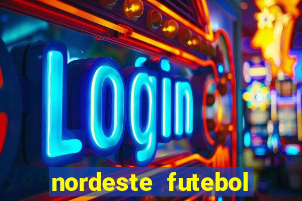 nordeste futebol tabela de aposta