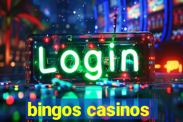 bingos casinos