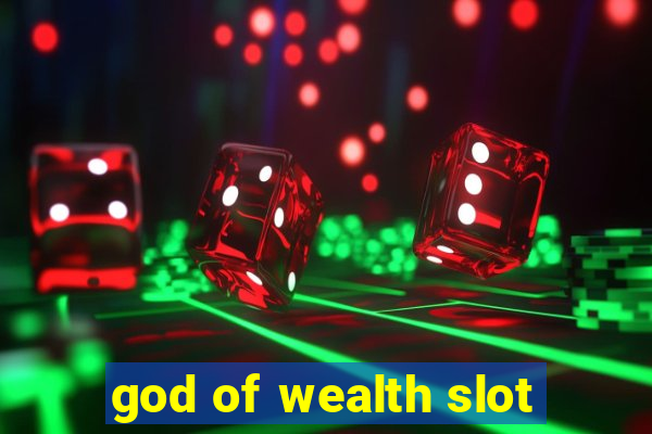 god of wealth slot