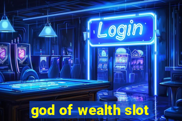 god of wealth slot