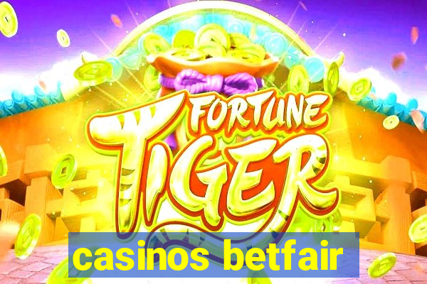 casinos betfair