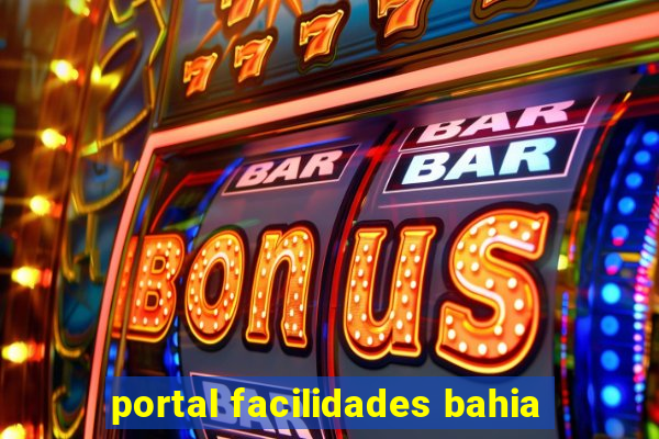 portal facilidades bahia