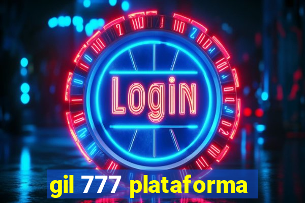 gil 777 plataforma