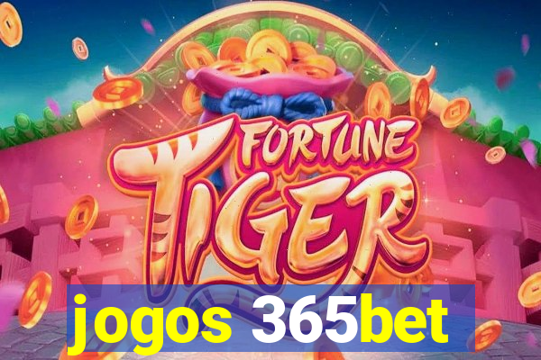 jogos 365bet