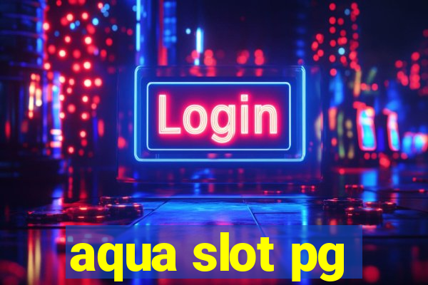 aqua slot pg