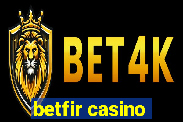 betfir casino