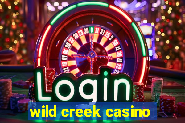 wild creek casino