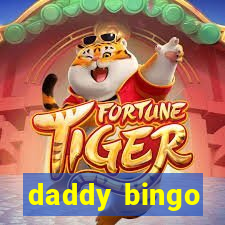 daddy bingo