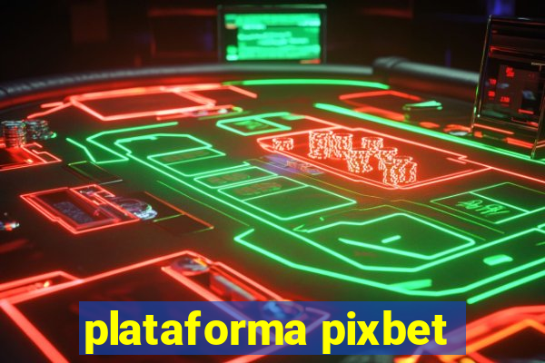 plataforma pixbet