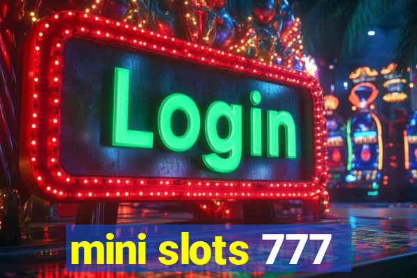 mini slots 777