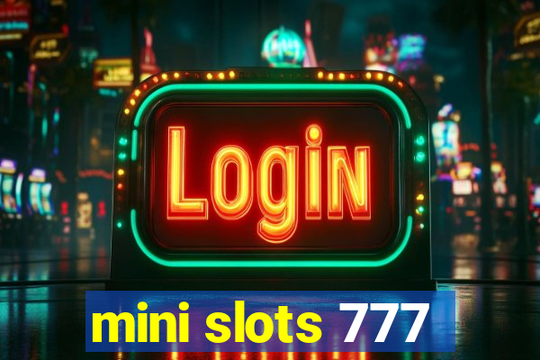 mini slots 777