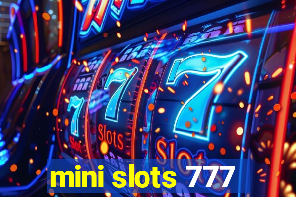 mini slots 777