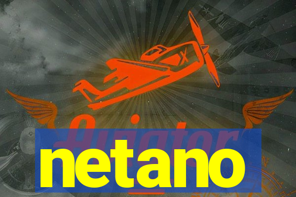 netano