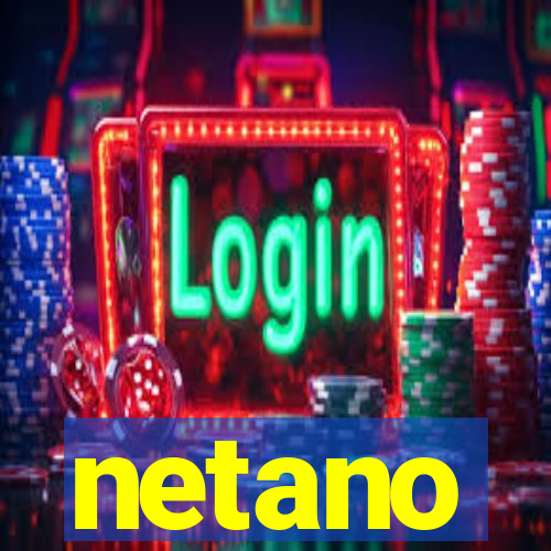 netano