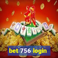 bet 756 login