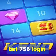 bet 756 login