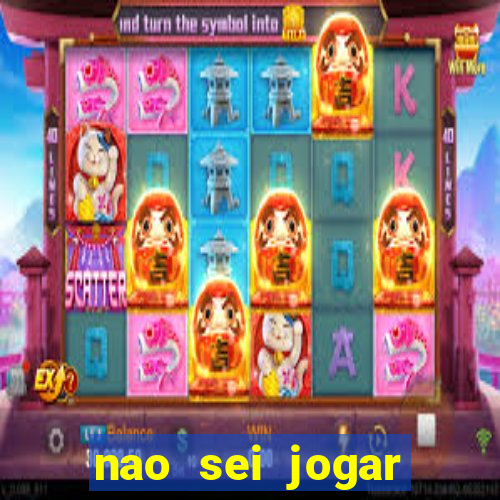 nao sei jogar fortune tiger