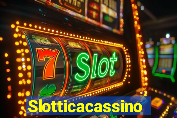 Slotticacassino