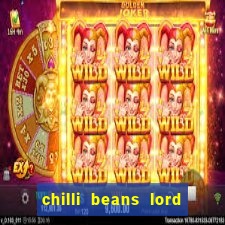 chilli beans lord of the rings