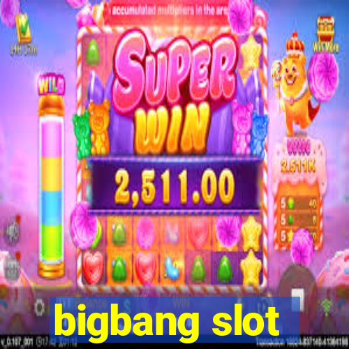 bigbang slot