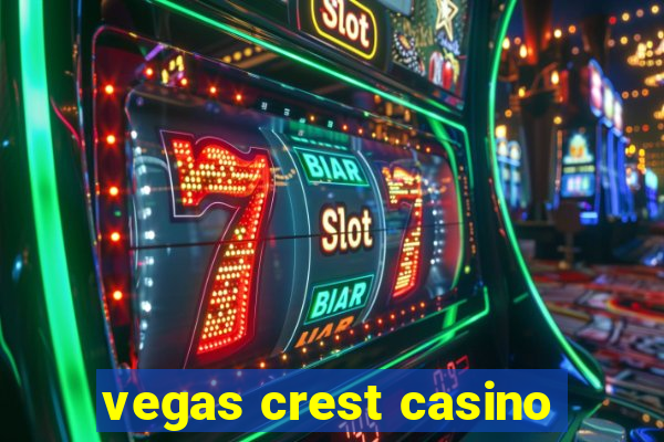 vegas crest casino